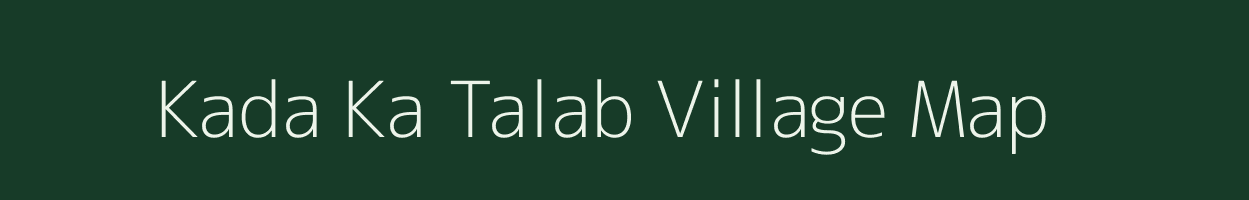 Kada Ka Talab village map in Rajasthan