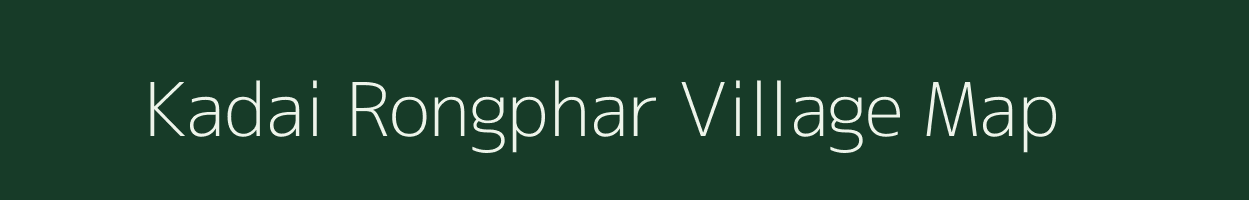 Kadai Rongphar village map in Assam