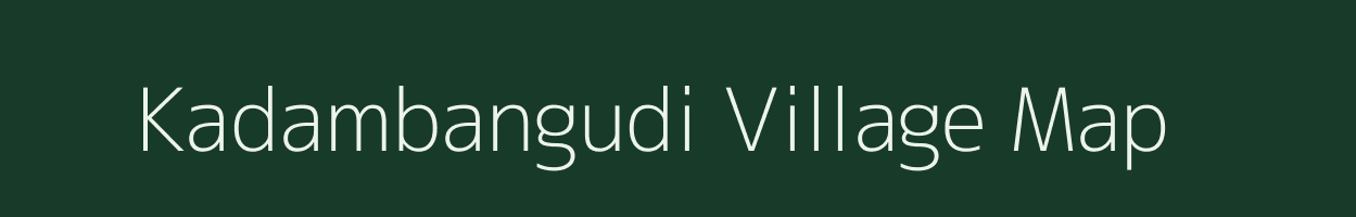 Kadambangudi village map in Tamil Nadu
