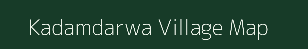 Kadamdarwa village map in Uttar Pradesh