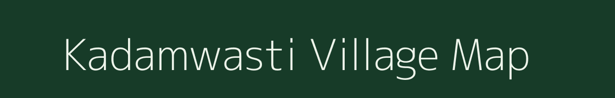 Kadamwasti village map in Maharashtra