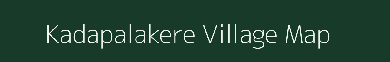 Kadapalakere village map in Karnataka