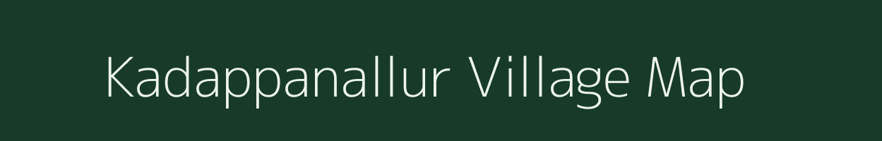 Kadappanallur village map in Tamil Nadu