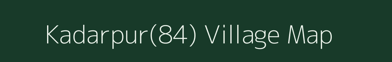 Kadarpur(84) village map in Haryana