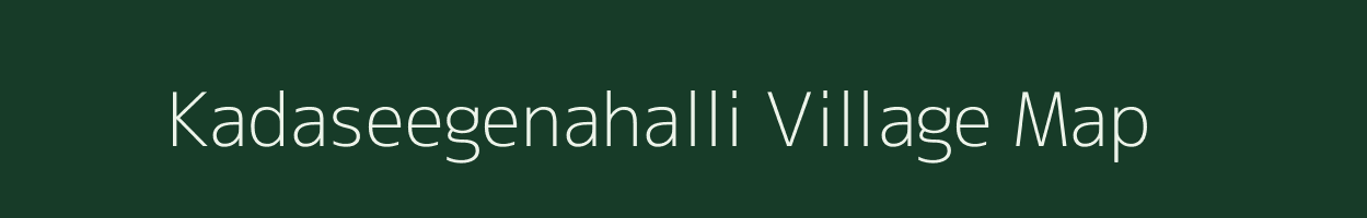 Kadaseegenahalli village map in Karnataka