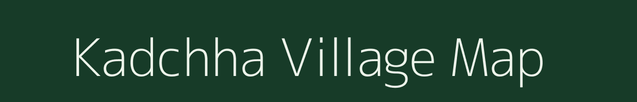 Kadchha village map in Madhya Pradesh