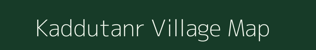 Kaddutanr village map in Bihar