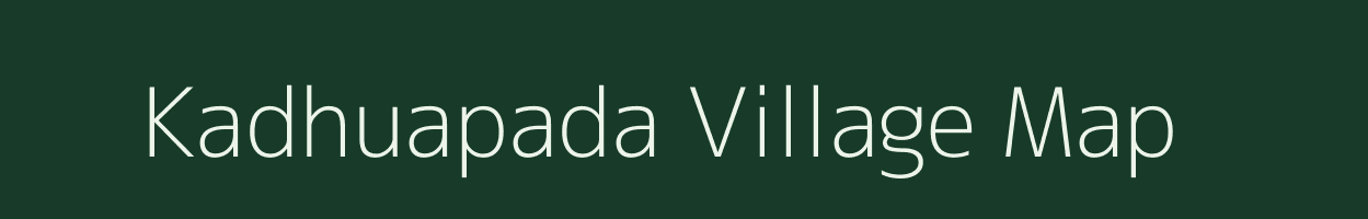 Kadhuapada village map in Odisha