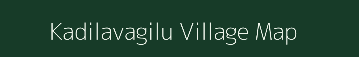 Kadilavagilu village map in Karnataka