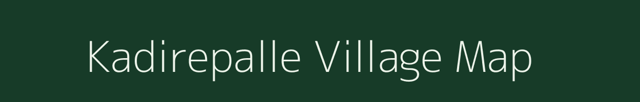 Kadirepalle village map in Andhra Pradesh