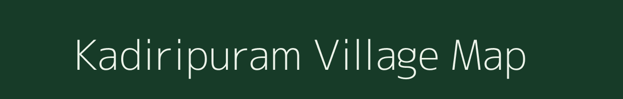 Kadiripuram village map in Tamil Nadu