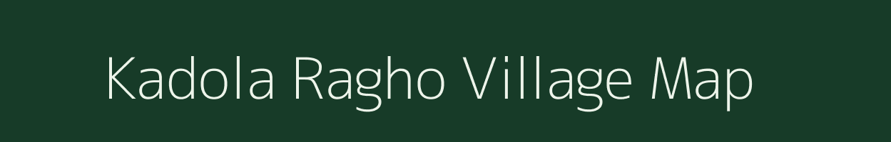 Kadola Ragho village map in Madhya Pradesh