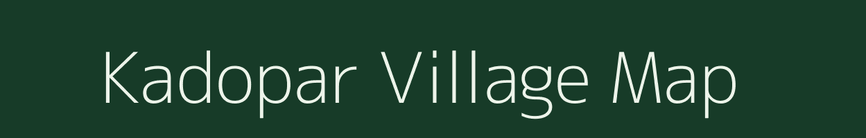 Kadopar village map in Madhya Pradesh