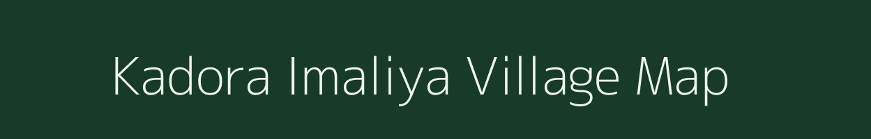 Kadora Imaliya village map in Madhya Pradesh