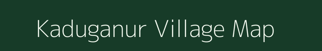 Kaduganur village map in Tamil Nadu