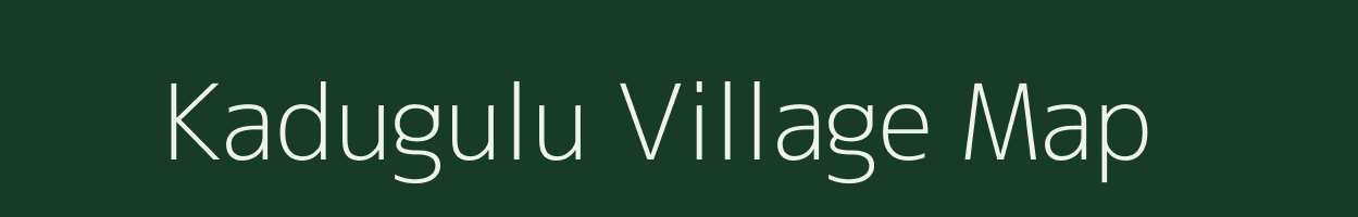 Kadugulu village map in Andhra Pradesh