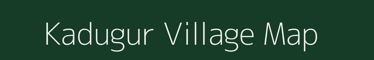 Kadugur village map in Tamil Nadu