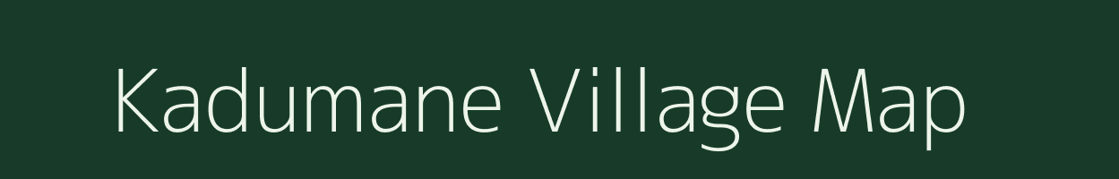 Kadumane village map in Karnataka
