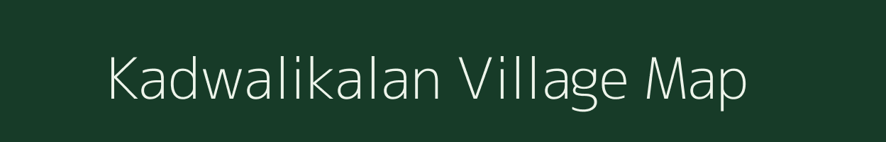 Kadwalikalan village map in Rajasthan