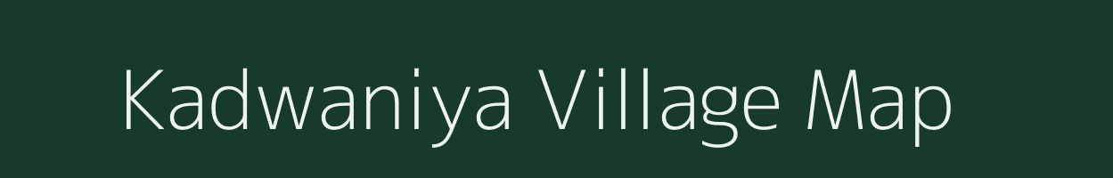 Kadwaniya village map in Madhya Pradesh