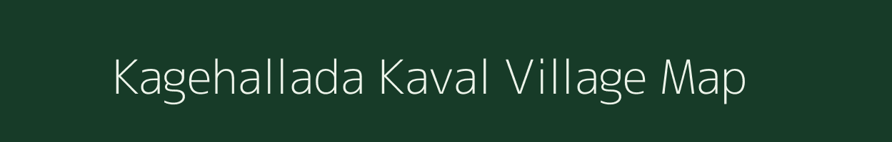 Kagehallada Kaval village map in Karnataka
