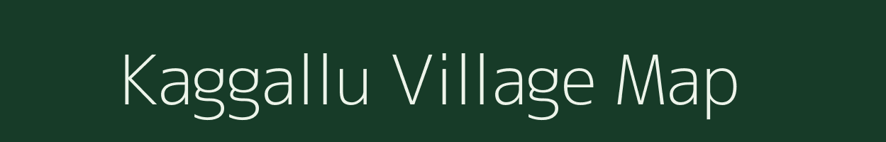 Kaggallu village map in Andhra Pradesh