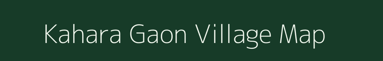 Kahara Gaon village map in Assam