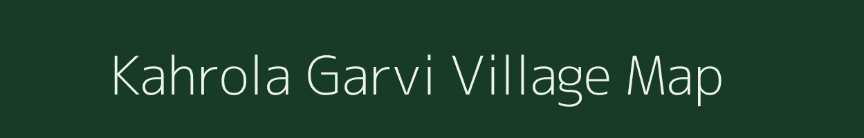 Kahrola Garvi village map in Uttar Pradesh