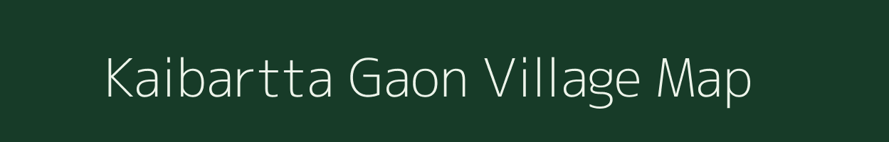 Kaibartta Gaon village map in Assam