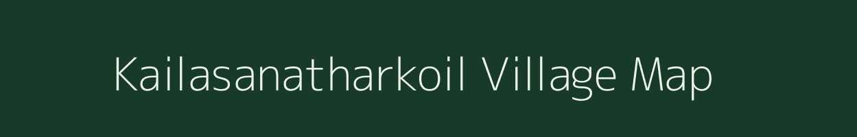 Kailasanatharkoil village map in Tamil Nadu