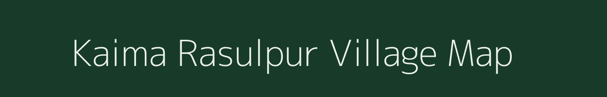 Kaima Rasulpur village map in Uttar Pradesh