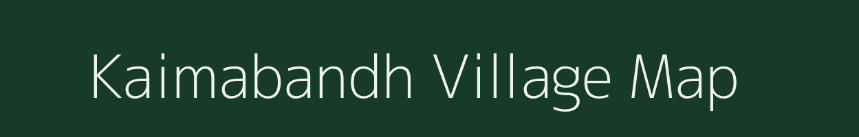 Kaimabandh village map in Bihar