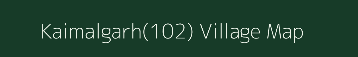 Kaimalgarh(102) village map in Haryana