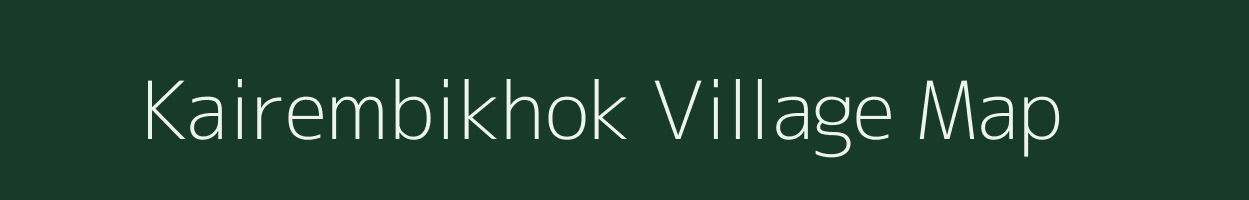 Kairembikhok village map in Manipur