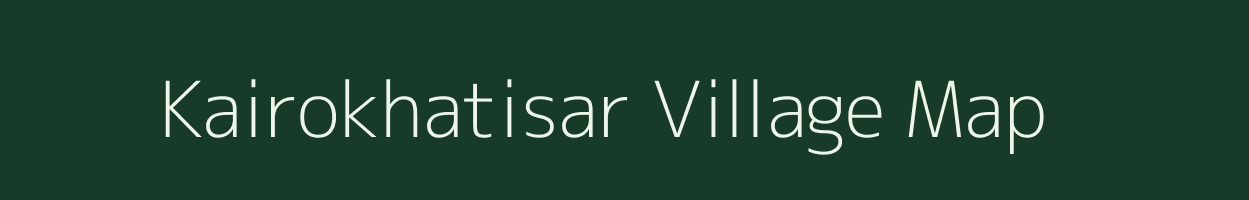 Kairokhatisar village map in Jharkhand