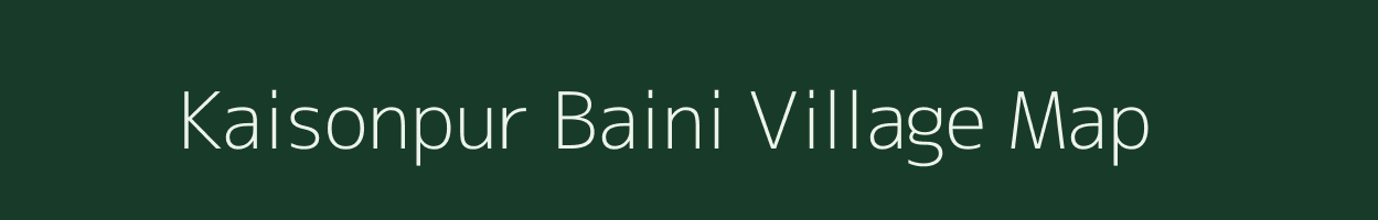 Kaisonpur Baini village map in Uttar Pradesh