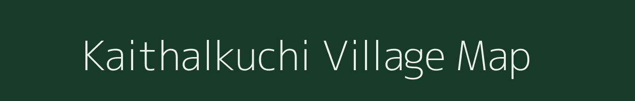 Kaithalkuchi village map in Assam