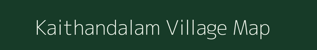 Kaithandalam village map in Tamil Nadu