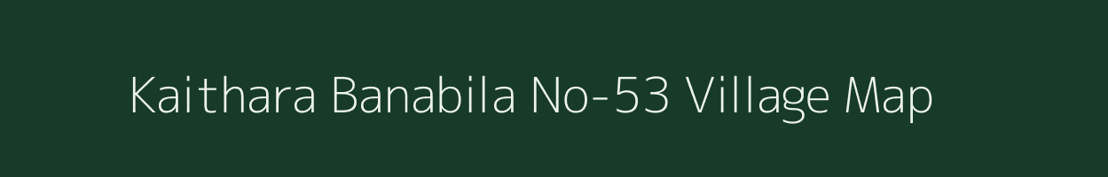 Kaithara Banabila No-53 village map in Odisha