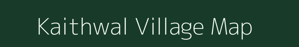 Kaithwal village map in Uttar Pradesh
