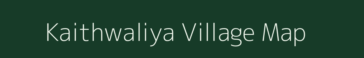 Kaithwaliya village map in Uttar Pradesh