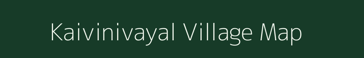 Kaivinivayal village map in Tamil Nadu