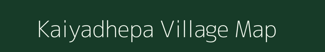 Kaiyadhepa village map in Tripura