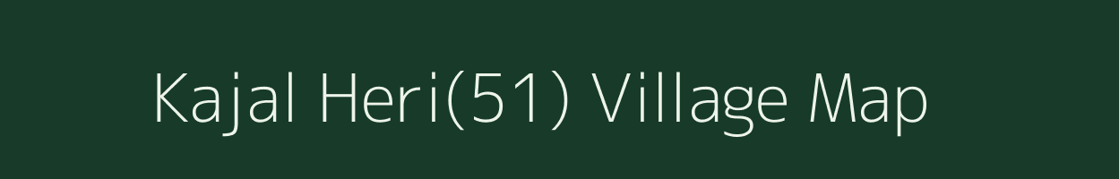 Kajal Heri(51) village map in Haryana