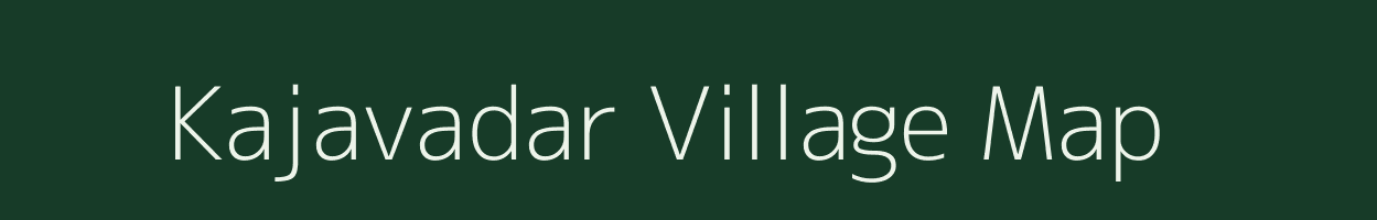 Kajavadar village map in Gujarat