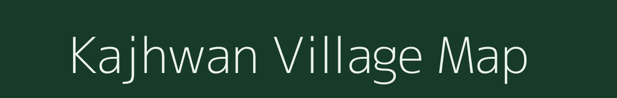 Kajhwan village map in Bihar