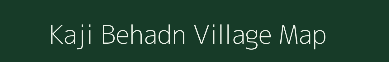 Kaji Behadn village map in Uttar Pradesh