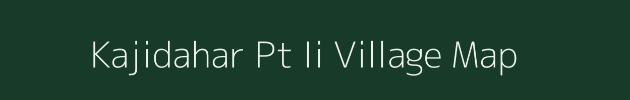 Kajidahar Pt Ii village map in Assam