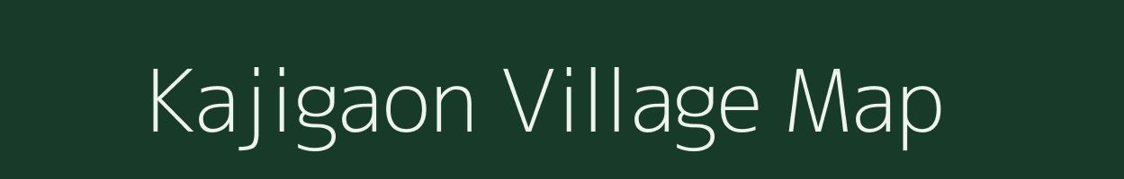 Kajigaon village map in Assam