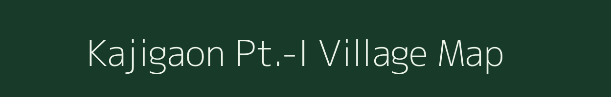 Kajigaon Pt.-I village map in Assam